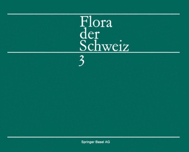 HIRZEL, LANDOLT, HESS - Flora der Schweiz und angrenzender Gebiete, E-bok