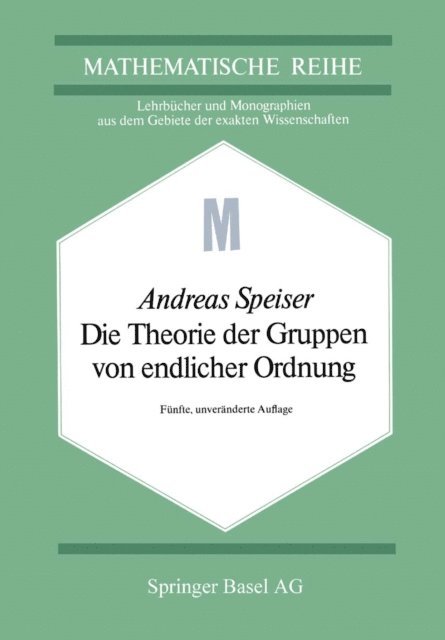 A. Speiser - Die Theorie der Gruppen von endlicher Ordnung, E-bok