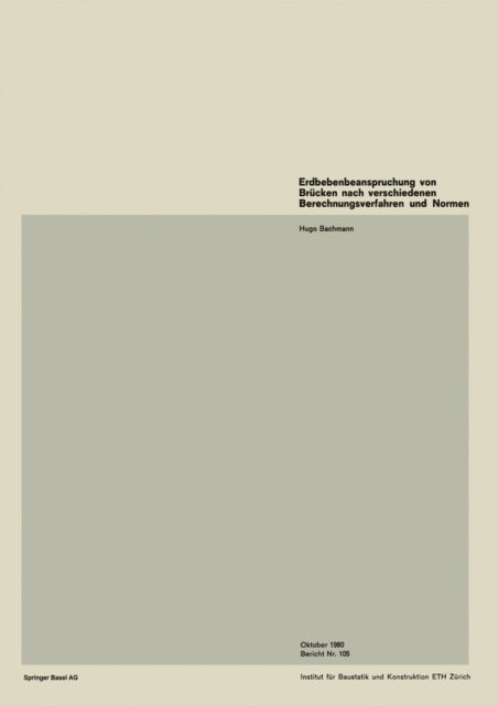 H. Bachmann - Erdbebenbeanspruchung von Brücken nach verschiedenen Berechnungsverfahren und Normen, E-bok