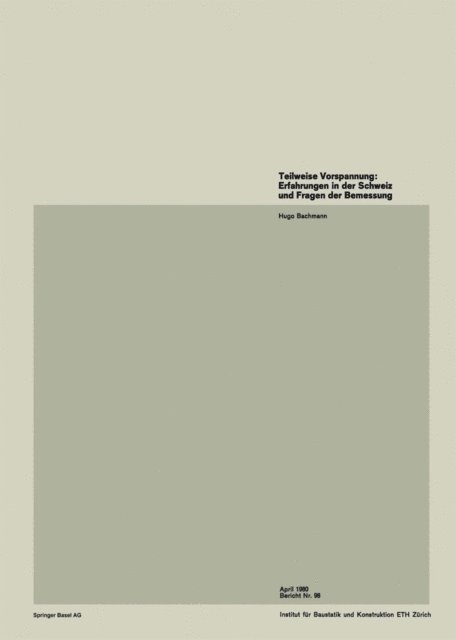 H. Bachmann - Teilweise Vorspannung: Erfahrungen in der Schweiz und Fragen der Bemessung, E-bok