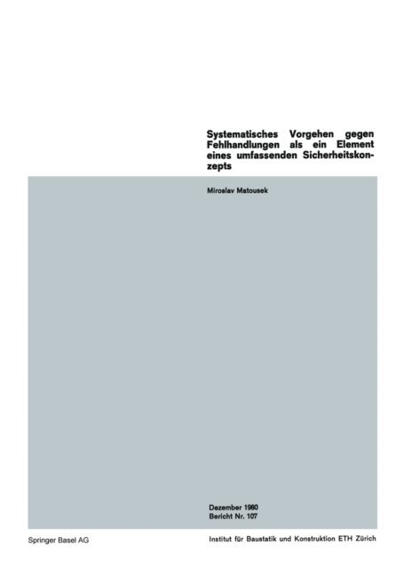 M. Matousek - Systematisches Vorgehen gegen Fehlhandlungen als ein Element eines umfassenden Sicherheitskonzepts / A System of Strategies against Human Errors as an Element of an Overall Safety Concept / Procédé systématique contre des erreurs humaines en tant qu’élément d’un concept général de sécurité, E-bok