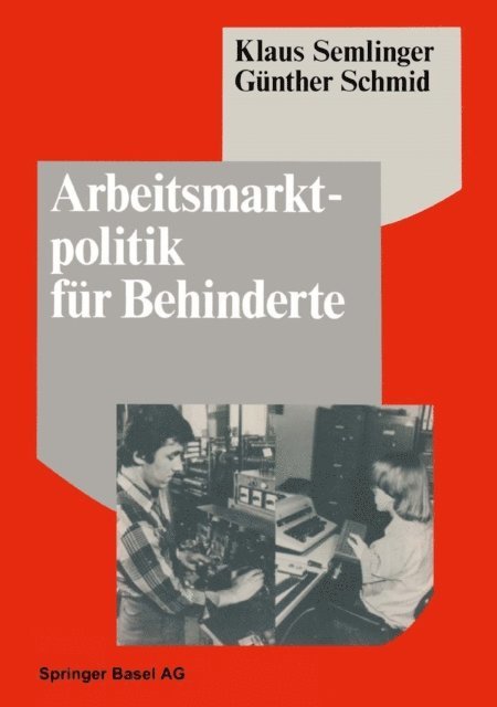 Schmid, K. Semlinger - Arbeitsmarktpolitik für Behinderte, E-bok