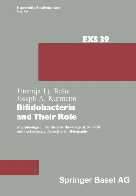 J.A. Kurmann - Bifidobacteria and Their Role, E-bok