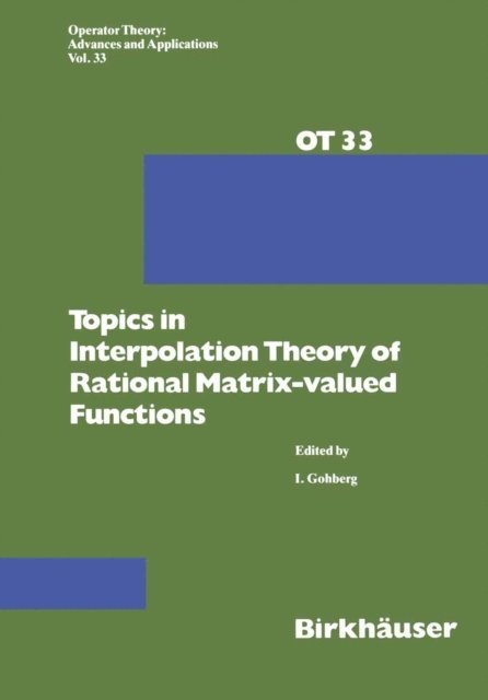 I. Gohberg - Topics in Interpolation Theory of Rational Matrix-valued Functions, E-bok