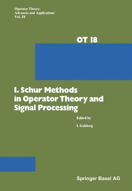 Gohberg - I. Schur Methods in Operator Theory and Signal Processing, E-bok
