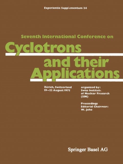 Joho - Seventh International Conference on Cyclotrons and their Applications, E-bok