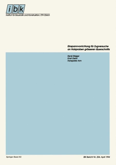 Hanspeter Arm, Ernst Gehri, Rene Steiger - Einspannvorrichtung für Zugversuche an Holzproben grösseren Querschnitts, E-bok