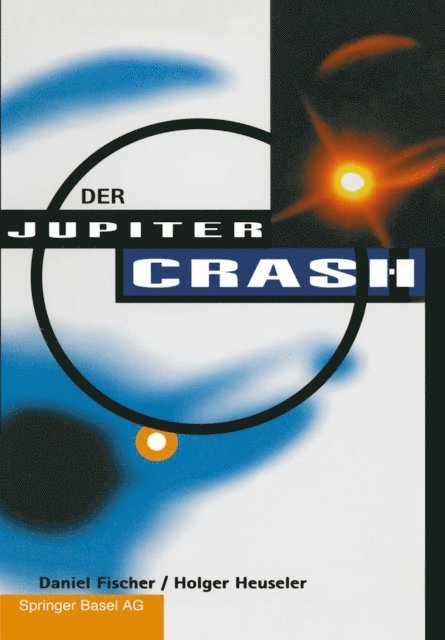 Holger Heuseler, Daniel Fischer - Der Jupiter-Crash, E-bok