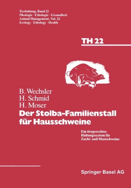 Moser, Sschmid, Wechsler - Der Stolba-Familienstall für Hausschweine, E-bok