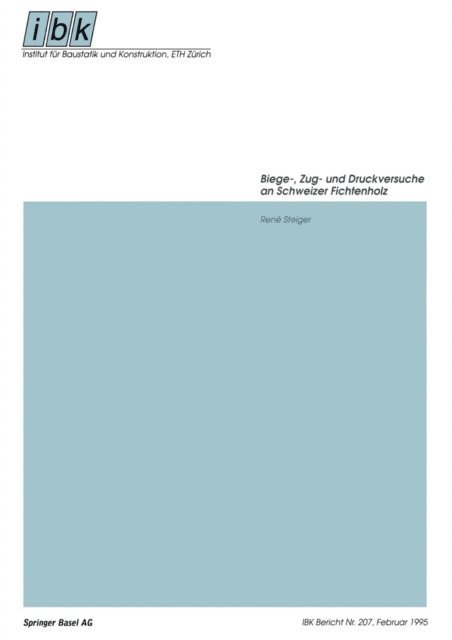 Rene Steiger - Biege-, Zug- und Druckversuche an Schweizer Fichtenholz, E-bok
