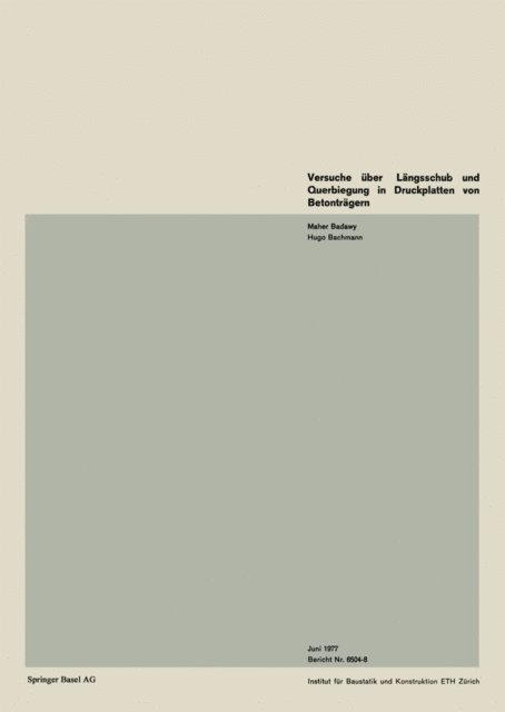 BACHMANN, BADAWY - Versuche über Längsschub und Querbiegung in Druckplatten von Betonträgern, E-bok