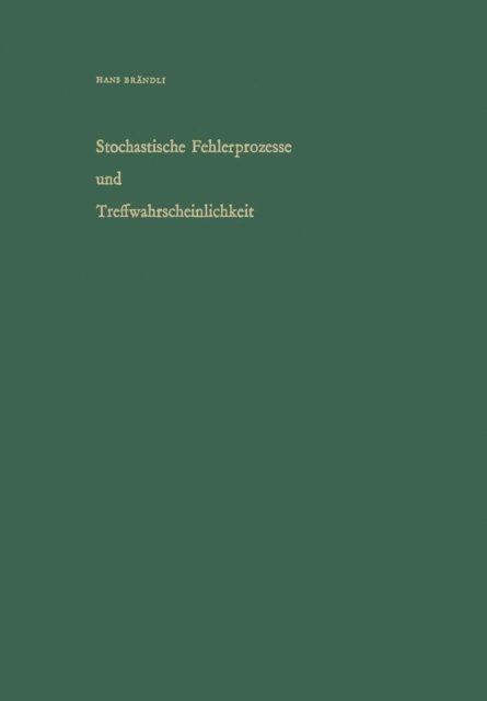 BRANDLI - Stochastische Fehlerprozesse und Treffwahrscheinlichkeit, E-bok