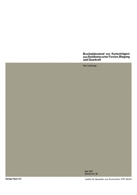 P. Luchinger - Bruchwiderstand von Kastenträgern aus Stahlbeton unter Torsion, Biegung und Querkraft, E-bok