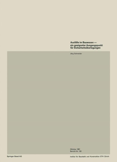 J. Schneider - Ausfälle im Bauwesen — ein geeigneter Ausgangspunkt für Sicherheitsüberlegungen, E-bok