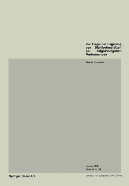 M. Grenacher - Zur Frage der Lagerung von Stahlbetonstützen bei aufgezwungenen Verformungen, E-bok