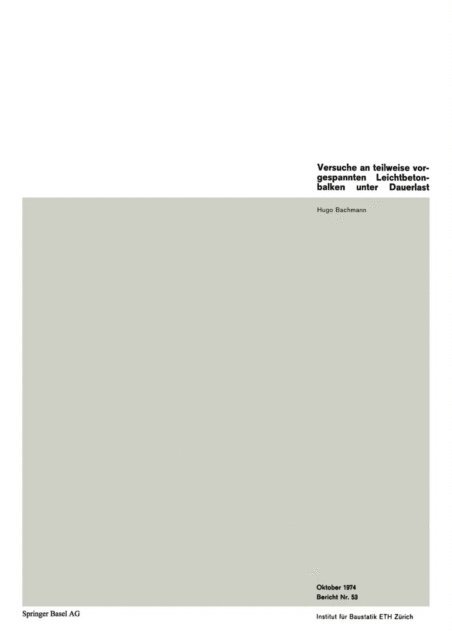 H. Bachmann - Versuche an teilweise vorgespannten Leichtbetonbalken unter Dauerlast, E-bok