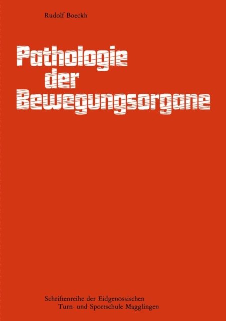 BOECKH - Pathologie der Bewegungsorgane, E-bok