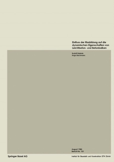 Bachmann, E. Dieterle - Einfluss der Rissbildung auf die dynamischen Eigenschaften von Leichtbeton- und Betonbalken, E-bok