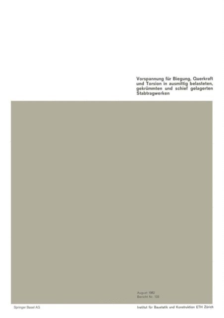H. Bachmann - Vorspannung für Biegung, Querkraft und Torsion in ausmittig belasteten, gekrümmten und schief gelagerten Stabtragwerken, E-bok