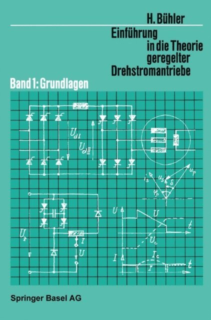 H. Buhler - Einführung in die Theorie Geregelter Drehstromantriebe, E-bok