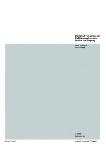 B. Thurlimann - Steifigkeit von gerissenen Stahlbetonbalken unter Torsion und Biegung, E-bok