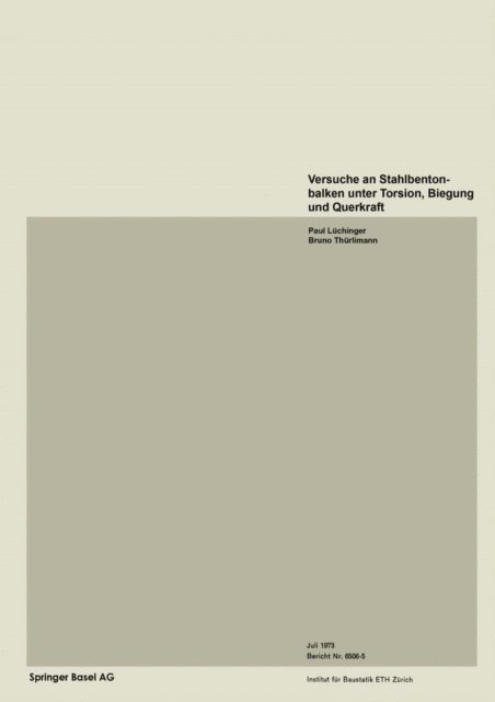 THURLIMANN, LUCHINGER - Versuche an Stahlbetonbalken unter Torsion, Biegung und Querkraft, E-bok
