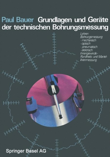 P. Bauer - Grundlagen und Geräte der technischen Bohrungsmessung, E-bok