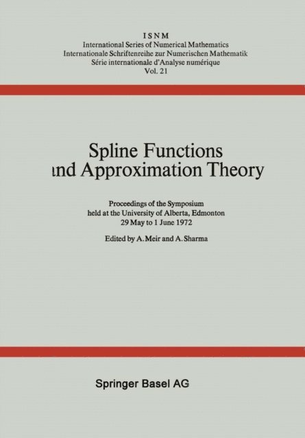 A. Sharma, A. Meir - Spline Functions and Approximation Theory, E-bok