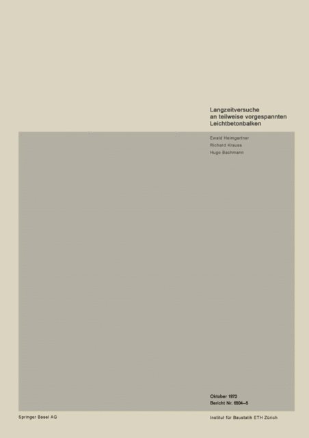 BACHMANN, KRAUSS, HEIMGARTNER - Langzeitversuche an teilweise vorgespannten Leichtbetonbalken, E-bok