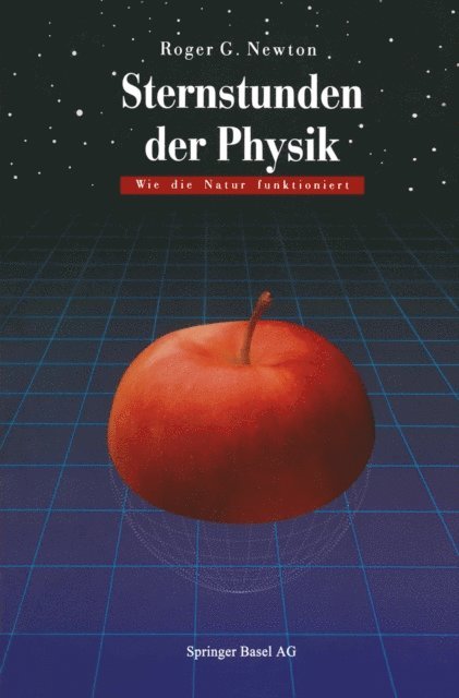 Roger G. Newton - Sternstunden der Physik, E-bok