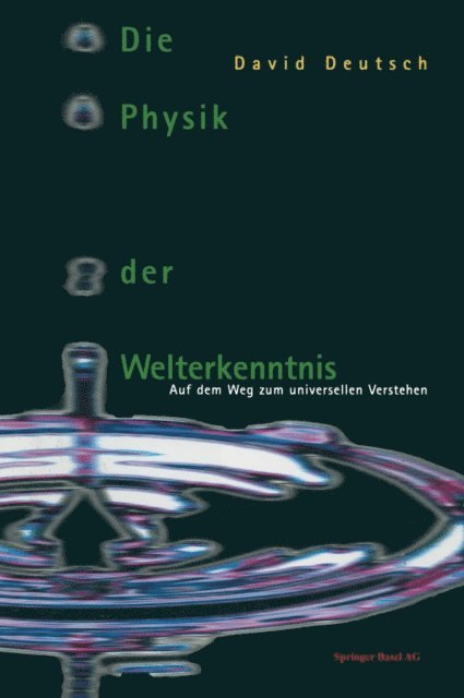 David Deutsch - Die Physik der Welterkenntnis, E-bok