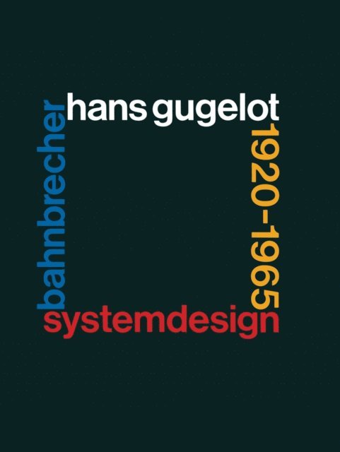 WICHMANN - System-Design Bahnbrecher: Hans Gugelot 1920–65, E-bok