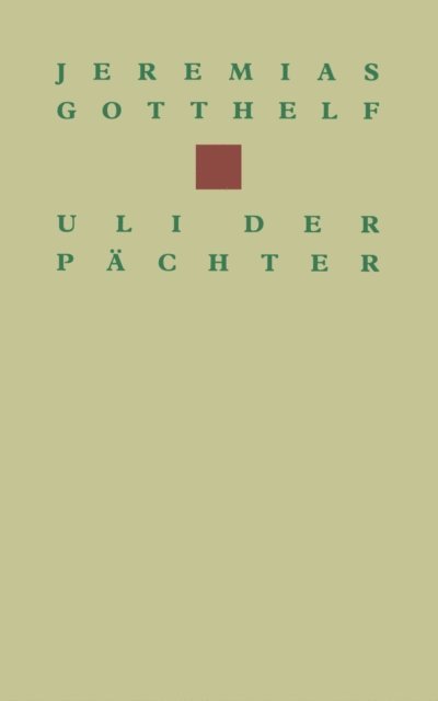 GOTTHELF - Uli der Pächter, E-bok