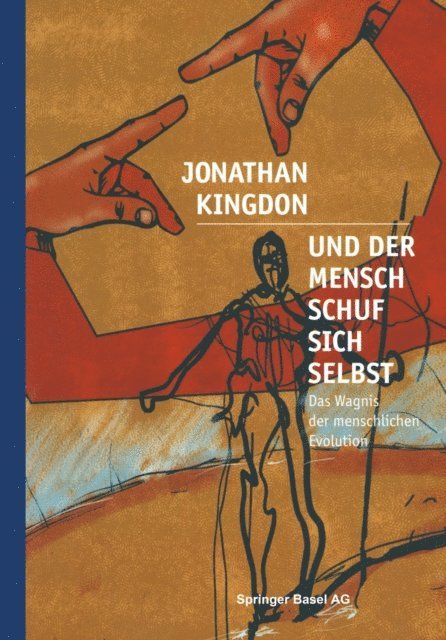 Jonathan Kingdon - Und der Mensch schuf sich selbst, E-bok