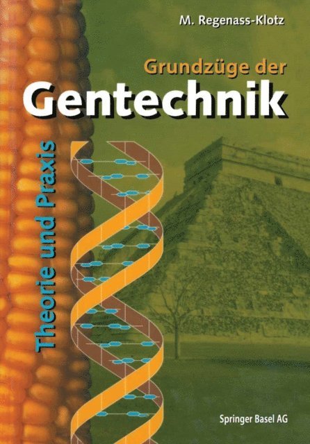 M. Regenass-Klotz - Grundzüge der Gentechnik, E-bok