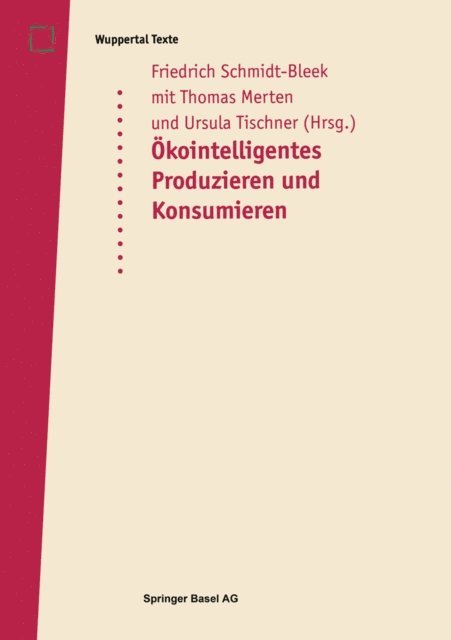Thomas Merten, Ursula Tischner, Friedrich Schmidt-Bleek - Öko-intelligentes Produzieren und Konsumieren, E-bok