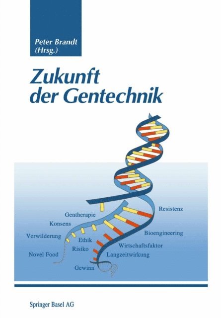 Peter Brandt - Zukunft der Gentechnik, E-bok