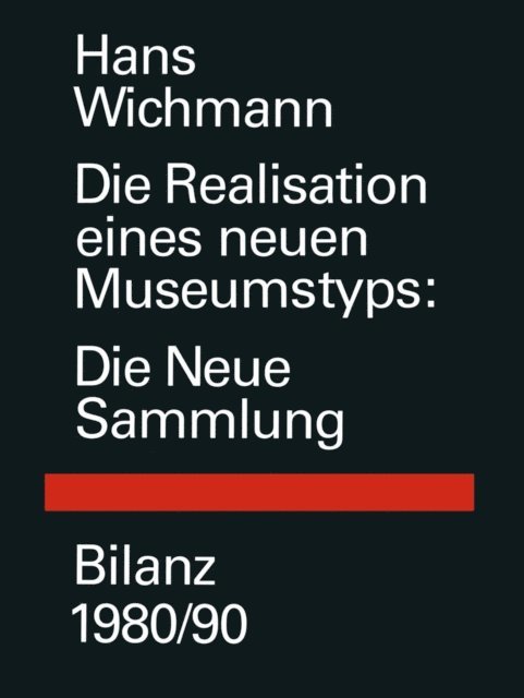 WICHMANN - Die Realisation eines neuen Museumstyps, E-bok