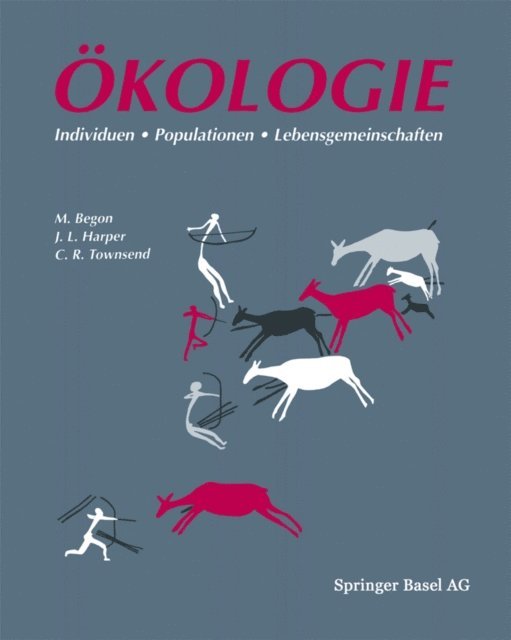 HARPER, TOWNSEND, BEGON - Ökologie - Individuen, Populationen und Lebensgemeinschaften, E-bok