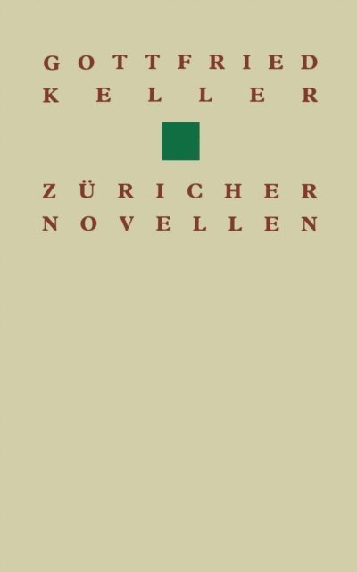 CHARBON, LAUMONT, KELLER - Gottfried Keller Züricher Novellen, E-bok