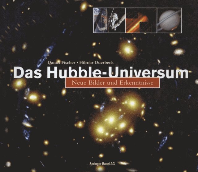 Hilmar Duerbeck, Daniel Fischer - Das Hubble-Universum, E-bok