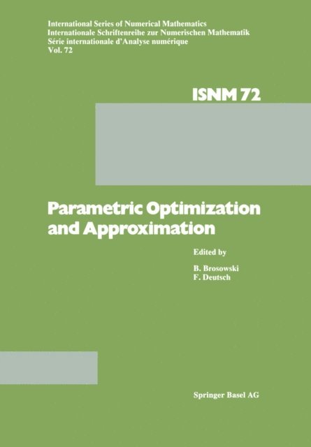 DEUTSCH, BROSOWSKI, PARAMETRIC - Parametric Optimization and Approximation, E-bok