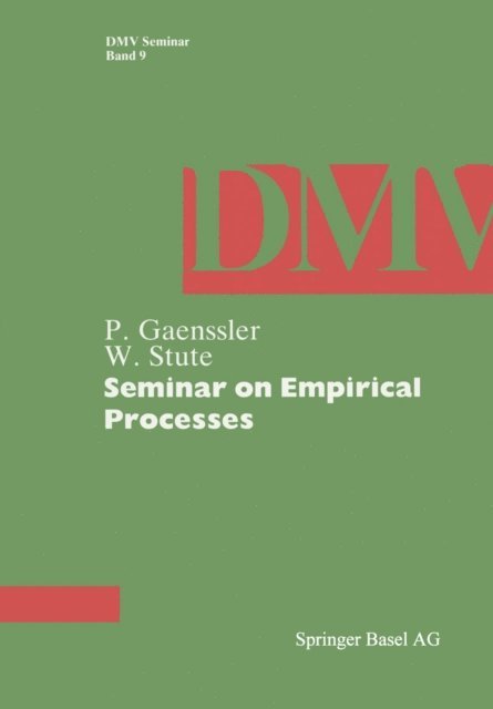 Stute, P. Gaenssler - Seminar on Empirical Processes, E-bok