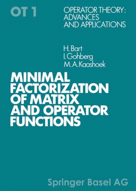 KAASHOEK, GOHBERG, BART - Minimal Factorization of Matrix and Operator Functions, E-bok