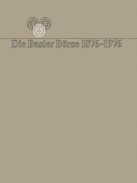 BAUER - Die Basler Börse 1876–1976, E-bok