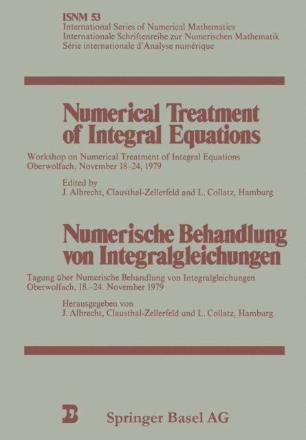 COLLATZ, ALBRECHT - Numerical Treatment of Integral Equations / Numerische Behandlung von Integralgleichungen, E-bok