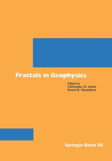MANDELBROT, SCHOLZ - Fractals in Geophysics, E-bok