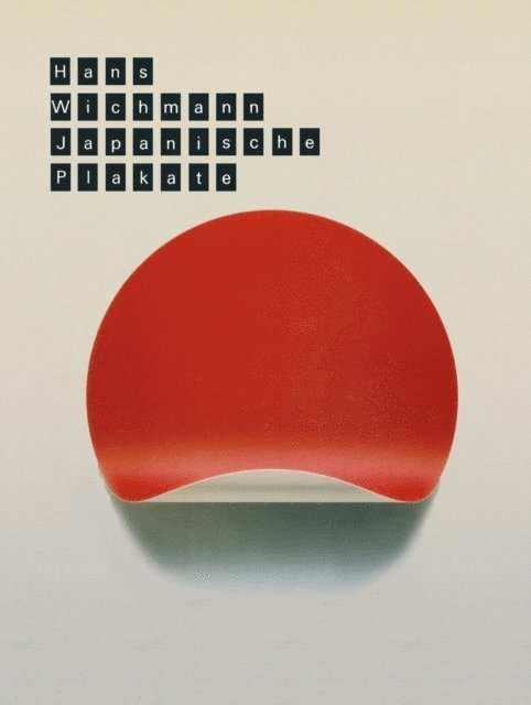 WICHMANN - Japanische Plakate Sechziger Jahre bis heute, E-bok
