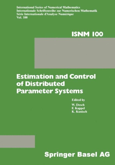 KUNISCH, KAPPEL, DESCH - Estimation and Control of Distributed Parameter Systems, E-bok