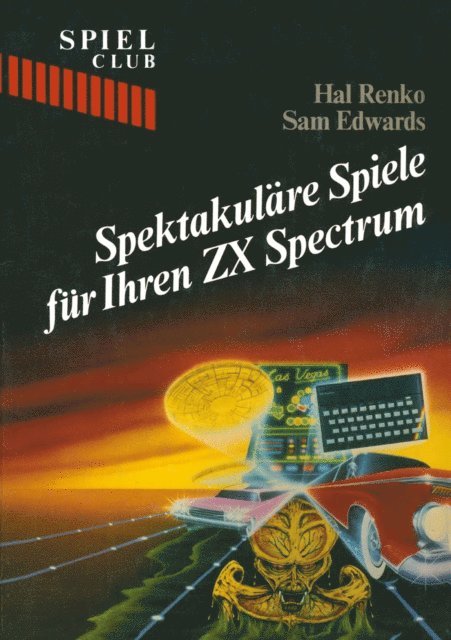 EDWARDS, RENKO - Spektakuläre Spiele für Ihren ZX Spectrum, E-bok